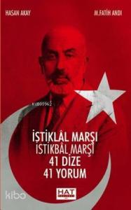İstiklal Marşı İstikbal Marşı; 41 Dize 41 Yorum