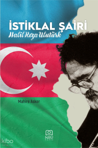 İstiklal Şairi Halil Rıza Ulutürk