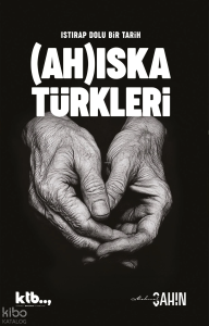 Istırap Dolu Bir Tarih: Ahıska Türkleri