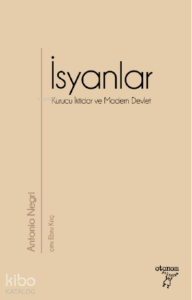 İsyanlar;Kurucu İktidar ve Modern Devlet