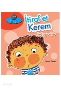İtiraf Et Kerem, Doğruyu Söyle