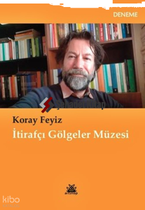 İtirafçı Gölgeler Müzesi