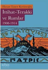 İttihat-Terakki ve Rumlar 1908-1914