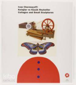 Ivan Chermayeff: Kolajlar ve Küçük Heykeller
