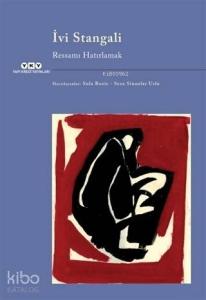 İvi Stangali - Ressamı Hatırlamak