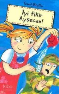 İyi Fikir Ayşecan!