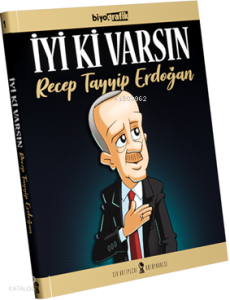 İyi Ki Varsın Recep Tayyip Erdoğan