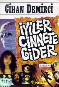 İyiler Cinnete Gider
