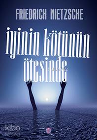 İyinin Kötünün Ötesinde