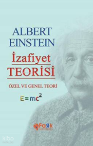 İzafiyet Teorisi ;Özel Ve Genel Teori