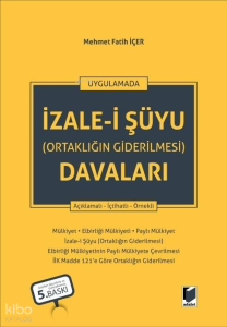 İzale-i Şüyu (Ortaklığın Giderilmesi) Davaları