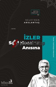 İzler;Said Hoca’nın Anısına