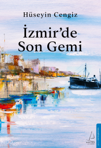 İzmir’de Son Gemi