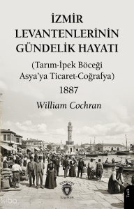 İzmir Levantenlerinin Gündelik Hayatı