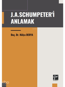 J.A. Schumpeter'i Anlamak