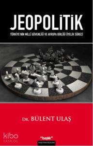 Jeopolitik; Türkiye'nin Milli Güvenliği ve Avrupa Birliği Üyelik Süreci
