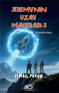 Jeremy’nin Uzay Macerası 3-Gölgelerin Mirası