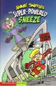 Jimmy Sniffles the Super Powered Sneeze