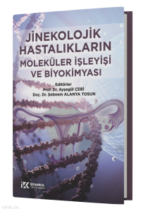 Jinekolojik Hastalıkların Moleküler İşleyişi ve Biyokimyası