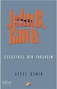 John B. Rawls; Eleştirel Bir Yaklaşım