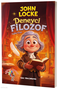 John Locke - Deneyci Filozof