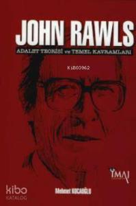 John Rawls: Adalet Teorisi ve Temel Kavramları