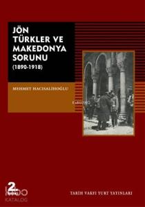 Jön Türkler ve Makedonya Sorunu (1890 - 1918)