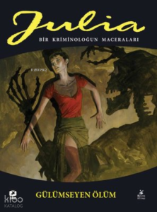 Julia 81. Cilt-Gülümseyen Ölüm-Bir Kriminoloğun Maceraları