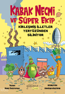 Kabak Necmi ve Süper Ekip 3;Kirleşmiş İlletler Yüzünden Siliniyor