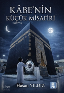 Kâbe’nin Küçük Misafiri