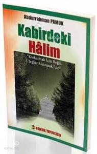 Kabirdeki Halim (Kıyamet-15)