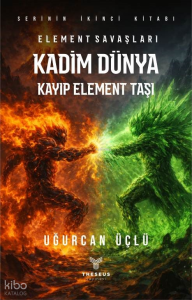 Kadim Dünya;Kayıp Element Taşı