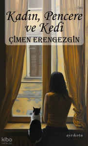 Kadın, Pencere ve Kedi