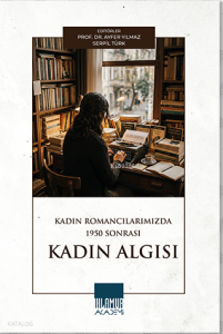Kadın Romancılarımızda 1950 Sonrası Kadın Algısı