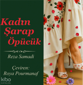 Kadın, Şarap, Öpücük