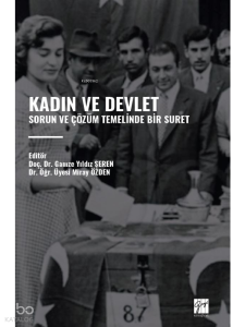 Kadın Ve Devlet;Sorun Ve Çözüm Temelinde Bir Suret