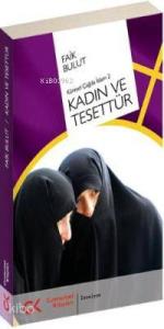 Kadın ve Tesettür; Küresel Çağda İslam 2