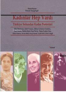 Kadınlar Hep Vardı; Türkiye Solundan Kadın Portreleri