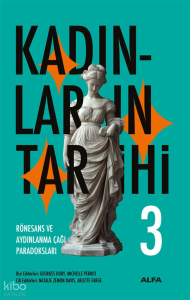 Kadınların Tarihi 3;Rönesan ve Aydınlanma Çağı Paradoksları