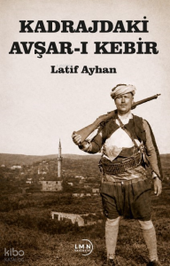 Kadrajdaki Avşar-ı Kebir