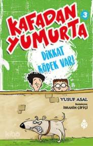 Kafadan Yumurta 3; Dikkat Köpek Var!