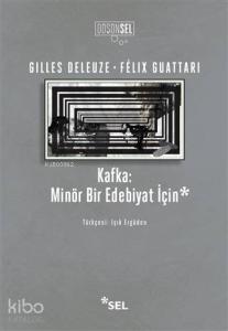 Kafka: Minör Bir Edebiyat İçin