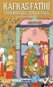 Kafkas Fatihi (Ciltli); Özdemiroğlu Osman Paşa