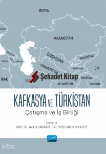 Kafkasya ve Türkistan - Çatışma ve İş Birliği