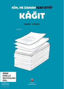 Kâğıt - Kim, Ne Zaman İcat Etti?