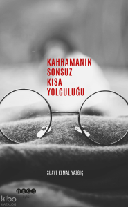 Kahramanın Sonsuz Kısa Yolculuğu