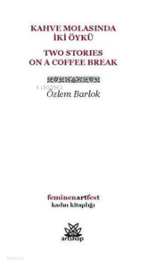 Kahve Molasında İki Öykü