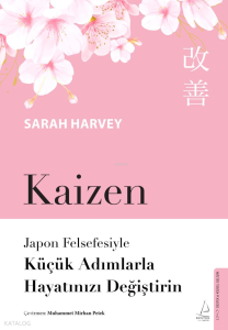 Kaizen;Japon Felsefesiyle Küçük Adımlarla Hayatınızı Değiştiren