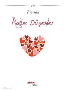 Kalbe Düşenler