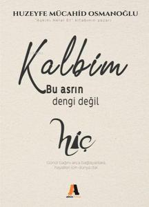 Kalbim Bu Asrın Dengi Değil